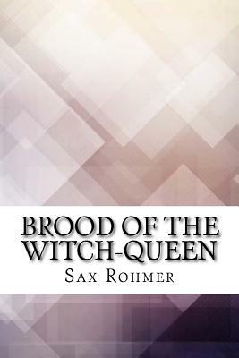 Brood of the Witch-Queen by Sax Rohmer