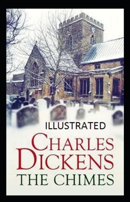 The Chimes Illustrated by Charles Dickens