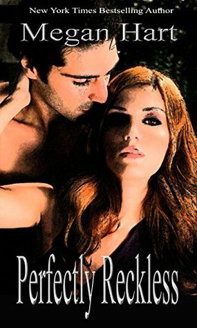 Perfectly Reckless by Megan Hart