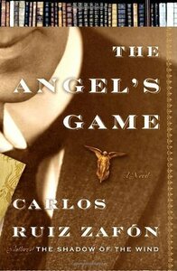 The Angel's Game by Carlos Ruiz Zafón