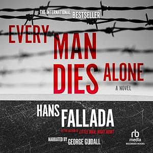 Every Man Dies Alone by Hans Fallada