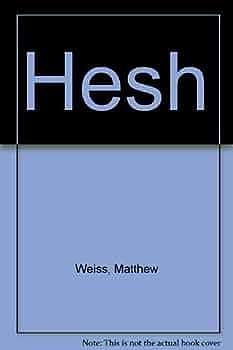 Hesh by Matthew Weiss