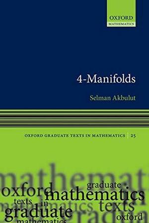 4-manifolds by Selman Akbulut