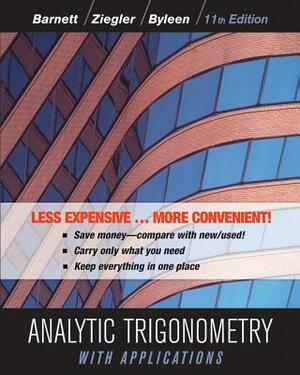 Analytic Trigonometry with Applications, Binder Ready Version by Karl E. Byleen, Michael R. Ziegler, Raymond A. Barnett