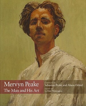 Mervyn Peake: The Man and His Art by 