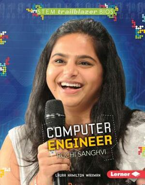Computer Engineer Ruchi Sanghvi by Laura Hamilton Waxman