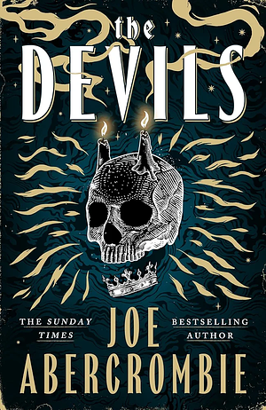 The Devils: 2025's epic fantasy sensation – prepare for a wickedly dark and twisted adventure by Joe Abercrombie