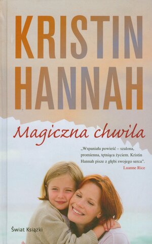 Magiczna chwila by Kristin Hannah