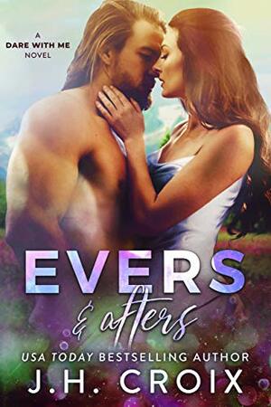 Evers & Afters by J.H. Croix
