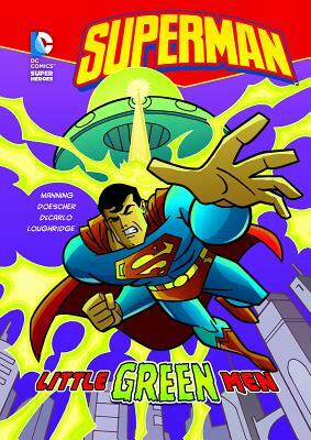 Superman: Little Green Men by Matthew K. Manning