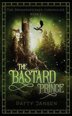 The Bastard Prince by Patty Jansen