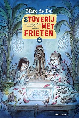 (S)toverij met frieten 4 - De zweetvoetpralines van professor Otomoto by Marc de Bel