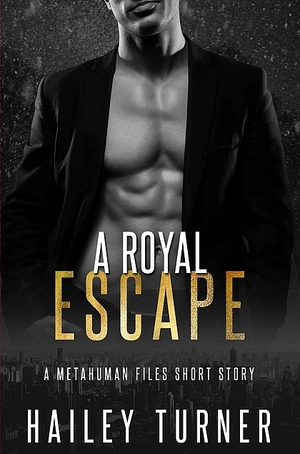 A Royal Escape by Hailey Turner