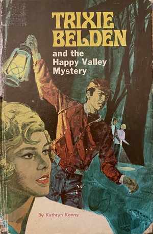 Trixie Belden and the Happy Valley Mystery by Kathryn Kenny