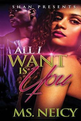 All I Want is You by Neicy