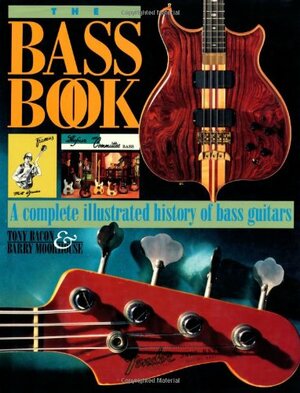 The Bass Book by Tony Bacon, Barry Moorhouse