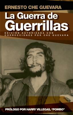 La Guerra de Guerrillas by Ernesto Che Guevara