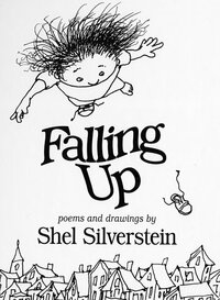 Falling Up by Shel Silverstein