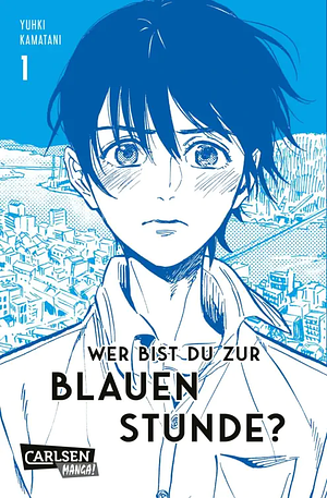 Wer bist du zur blauen Stunde? 1 by Yuhki Kamatani