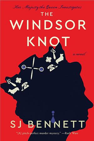 The Windsor Knot: Her Majesty the Queen Investigates, Book 1 by SJ Bennett