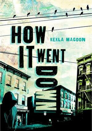 How It Went Down by Kekla Magoon