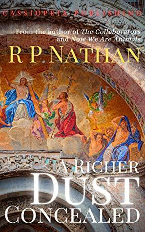 A Richer Dust Concealed by R.P. Nathan