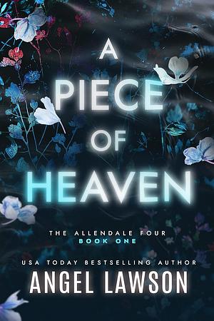 A Piece of Heaven by Angel Lawson