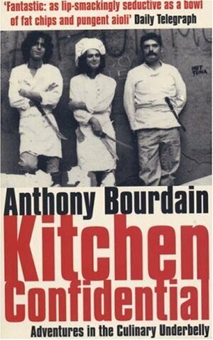 Kitchen Confidential by Anthony Bourdain