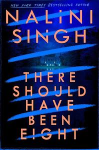 There Should Have Been Eight by Nalini Singh