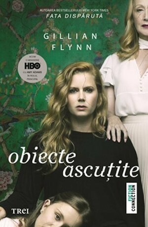 Sharp Objects by Gillian Flynn, Gillian Flynn