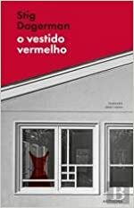 O Vestido Vermelho by Stig Dagerman