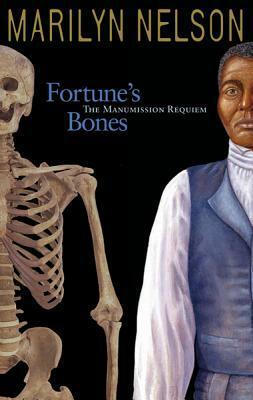 Fortune's Bones: The Manumission Requiem by Marilyn Nelson, Pamela Espeland