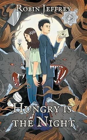 Hungry Is the Night by Robin Jeffrey, Robin Jeffrey