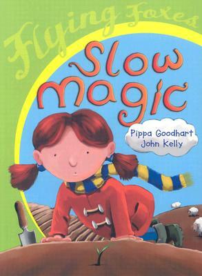 Slow Magic by Pippa Goodhart