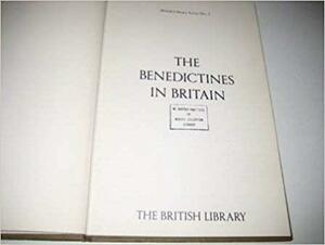 The Benedictines In Britain by Derek H. Turner, Philip Jebb