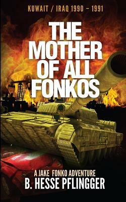 The Mother of All Fonkos by B. Hesse Pflingger