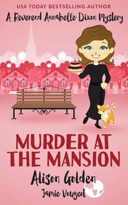 Murder at the Mansion by Jamie Vougeot, Alison Golden