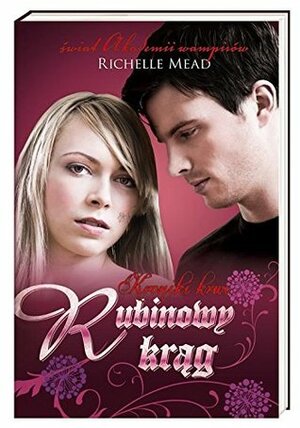 Rubinowy krąg by Richelle Mead