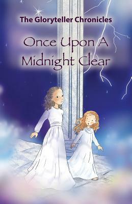 Once Upon a Midnight Clear (KJV) by The Gloryteller