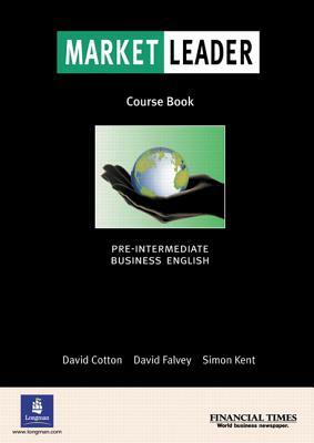Mkt Leader Pre-Inter Cbk by David Cotton, David Falvey, Simon Kent