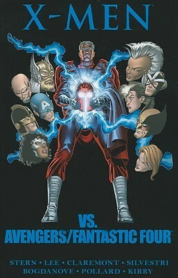 X-Men vs. Avengers/Fantastic Four by Roger Stern, Marc Silvestri, Tom DeFalco, Jon Bogdanove, Stern Lee, Keith Pollard, Jack Kirby, Chris Claremont
