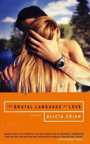 The Brutal Language of Love: Stories by Alicia Erian
