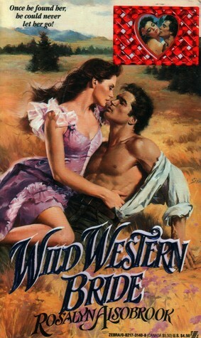 Wild Western Bride by Rosalyn Alsobrook