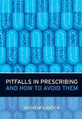 Pitfalls in Prescribing: And How to Avoid Them by Hugh McGavock