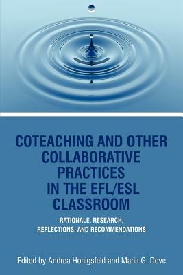 Coteaching and Other Collaborative Practices in the Efl by 