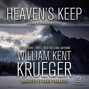 Heaven's Keep by William Kent Krueger