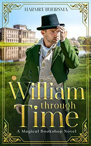 William Through Time by Harmke Buursma