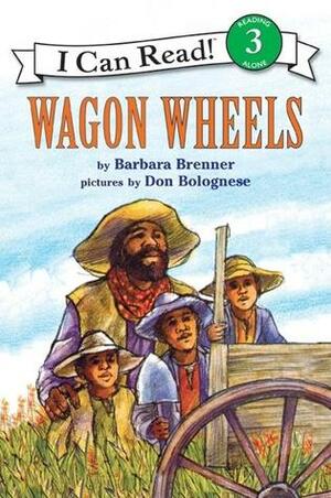 Wagon Wheels by Barbara Brenner, Don Bolognese
