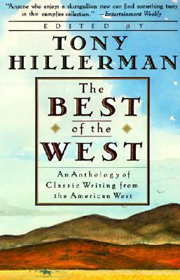 The Best of the West: An Anthology of Classic Writing From the American West by Tony Hillerman
