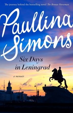 Six Days in Leningrad by Paullina Simons